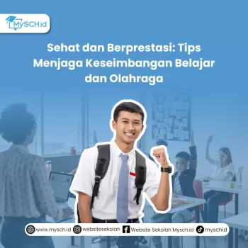 Sehat dan Berprestasi: Tips Menjaga Keseimbangan Belajar dan