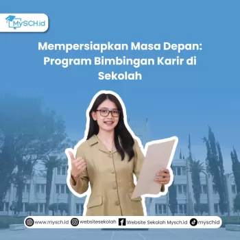 Mempersiapkan Masa Depan: Program Bimbingan Karir di Sekolah