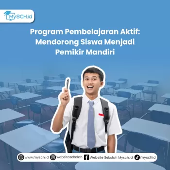 Program Pembelajaran Aktif: Mendorong Siswa Menjadi Pemikir 